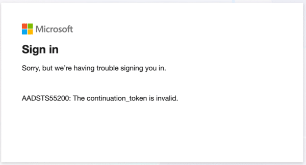Open Image: SSAR error message - AADSTS55200 The continuation_token is invalid